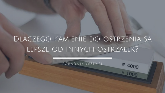 Dlaczego kamienie do ostrzenia są lepsze od innych ostrzałek? 5 powodów, dlaczego warto je mieć (2023) yezey