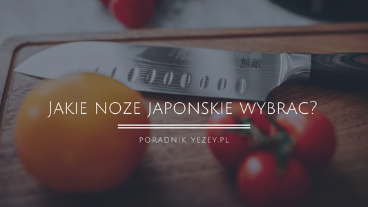 Jakie noże japońskie wybrać? Stal VG-10 | Oto 5 powodów dlaczego używają jej szefowie kuchni (2023) yezey
