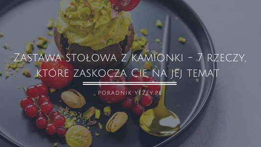 Zastawa stołowa z kamionki - 7 rzeczy, które zaskoczą Cię na jej temat (Aktualizacja 2023) yezey