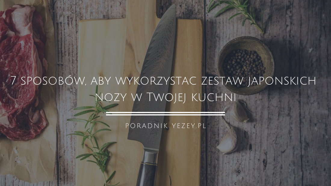 7-sposobów-aby-wykorzystać-zestaw-japońskich-noży-w-Twojej-kuchni yezey