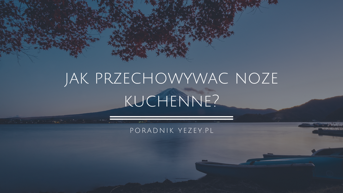 Jak przechowywać noże kuchenne? yezey